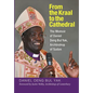 From the Kraal to the Cathedral - Hardcover
