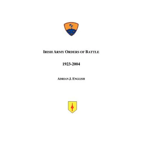 Irish Army Orders of Battle 1923-2004 - Paperback