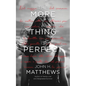 The More a Thing is Perfect - Paperback