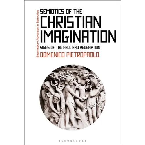 Semiotics of the Christian Imagination: Signs of the Fall and Redemption - Paperback