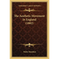The Aesthetic Movement In England (1882) - Paperback