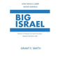Big Israel: How Israel's Lobby Moves America - Paperback