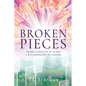 Broken Pieces: There is beauty in scars a Kaleidoscope of colors - Paperback