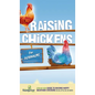 Raising Chickens for Beginners: A Step-by-Step Guide to Raising Happy Backyard Chickens in as Little as 30 Days - Hardcover