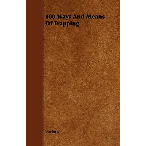 100 Ways and Means of Trapping - Paperback