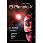 El Planeta X y La Conexion Con La Biblia Kolbrin: El Motivo Por El Cual La Biblia Kolbrin Es La Piedra Rosetta del Planeta X - Paperback