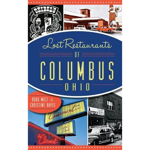 Lost Restaurants of Columbus, Ohio - Hardcover