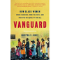 Vanguard: How Black Women Broke Barriers, Won the Vote, and Insisted on Equality for All - Hardcover