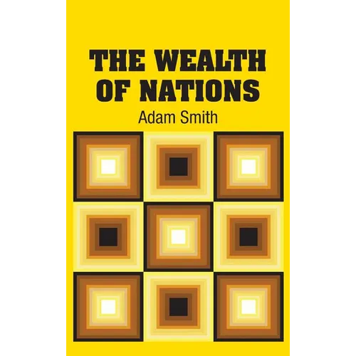 The Wealth of Nations - Hardcover