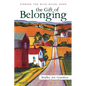 The Gift of Belonging: Finding The Back Roads Home - Paperback