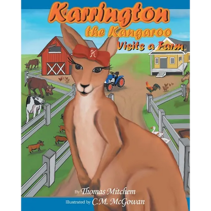 Karrington the kangaroo Visits a Farm - Paperback
