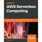 Learn AWS Serverless Computing - Paperback