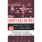 Fronteras No Mas: Toward Social Justice at the Us Mexican Border - Paperback