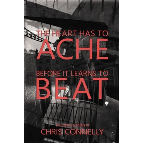 The Heart Has to Ache Before It Learns to Beat - Paperback