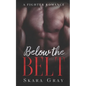 Below The Belt: A fighter romance - Paperback