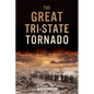 The Great Tri-State Tornado - Paperback