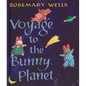 Voyage to the Bunny Planet - Hardcover