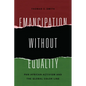 Emancipation without Equality: Pan-African Activism and the Global Color Line - Paperback