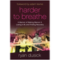 Harder to Breathe: A Memoir of Making Maroon 5, Losing It All, and Finding Recovery - Hardcover