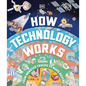 How Technology Works: From Monster Trucks to Mars Rovers - Hardcover