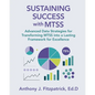 Sustaining Success with MTSS: Advanced Data Strategies for Transforming MTSS into a Lasting Framework for Excellence - Paperback