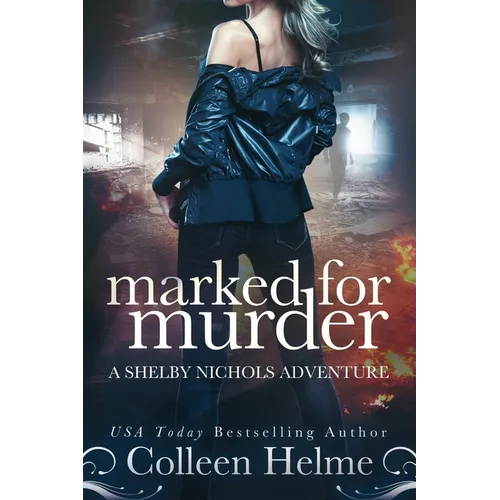 Marked for Murder: A Shelby Nichols Mystery Adventure - Paperback