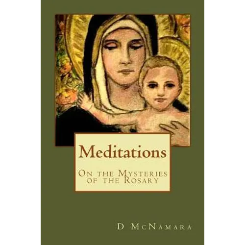 Meditations: On The Mysteries of the Rosary - Paperback