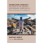 Hurricane Dorian-The Story of the Greatest and Deadliest Hurricane To: Impact the Bahamas in the Modern Era - Paperback