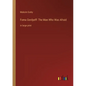 Foma Gordyeff: The Man Who Was Afraid: in large print - Paperback
