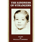 The Kindness of Strangers: My Life - Hardcover