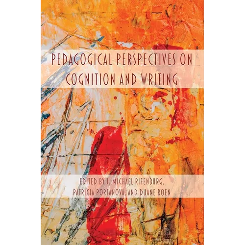 Pedagogical Perspectives on Cognition and Writing - Paperback