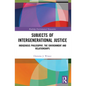 Subjects of Intergenerational Justice: Indigenous Philosophy, the Environment and Relationships - Paperback
