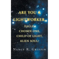 Are You a Lightworker, Eagle, Chosen One, Child of Light, Alien Soul? - Paperback