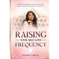 Raising Your Self-Love Frequency - Paperback