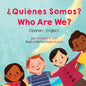 Who Are We? (Spanish-English): ¿Quiénes Somos? - Paperback