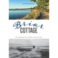 Briar Cottage: Summers in a Town called Gimli - Hardcover