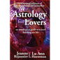 Astrology For Lovers: An astrological guide to a more fulfilling sex life - Paperback