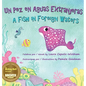 Un Pez en Aguas Extranjeras, un Libro de Cumpleaños en Español e Inglés: A Fish in Foreign Waters, a Bilingual Birthday Book in Spanish-English - Hardcover