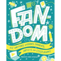 Fandom: Fic Writers, Vidders, Gamers, Artists, and Cosplayers - Library Binding
