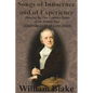 Songs of Innocence and of Experience: Shewing the Two Contrary States of the Human Soul (Unabridged with all Color Plates) - Paperback