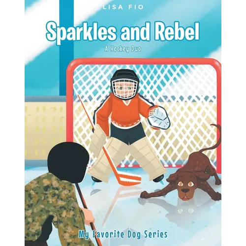 Sparkles and Rebel: A Hockey Duo - Paperback