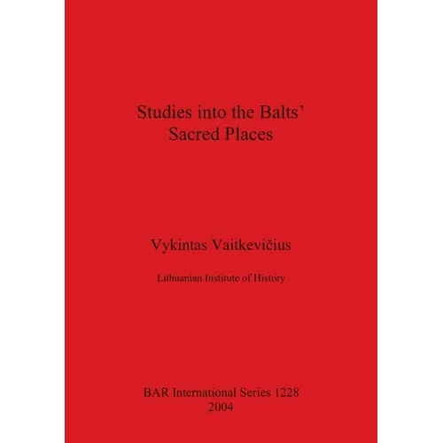 Studies into the Balts' Sacred Places - Paperback