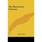 The Mysterious Universe - Hardcover