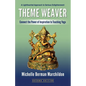 Theme Weaver: Connect the Power of Inspiration to Teaching Yoga - Paperback