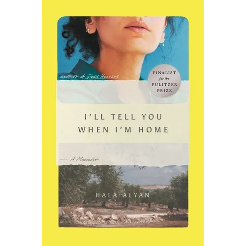 I'll Tell You When I'm Home: A Memoir - Hardcover