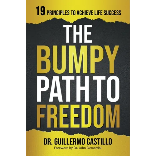 Bumpy Path to Freedom, 19 Principles to Achieve Life Success - Paperback
