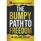 Bumpy Path to Freedom, 19 Principles to Achieve Life Success - Paperback