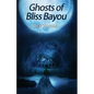 Ghosts of Bliss Bayou - Paperback