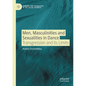 Men, Masculinities and Sexualities in Dance: Transgression and Its Limits - Paperback