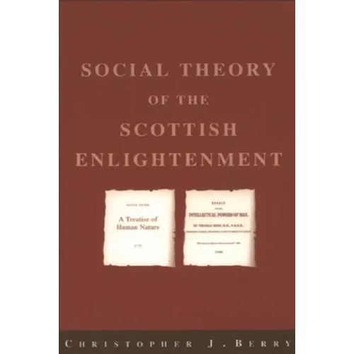 The Social Theory of the Scottish Enlightenment - Paperback